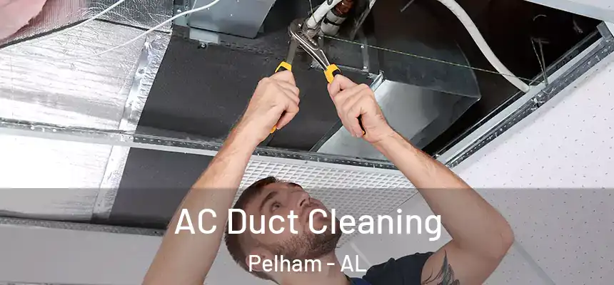AC Duct Cleaning Pelham - AL
